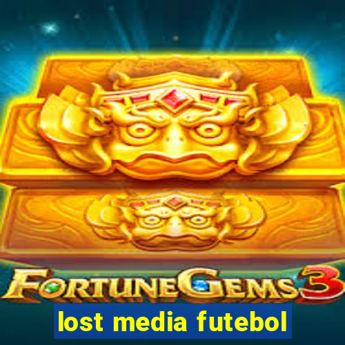 lost media futebol